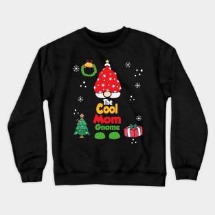 The cool mom Gnome Funny Xmas Family Group Pj Crewneck Sweatshirt